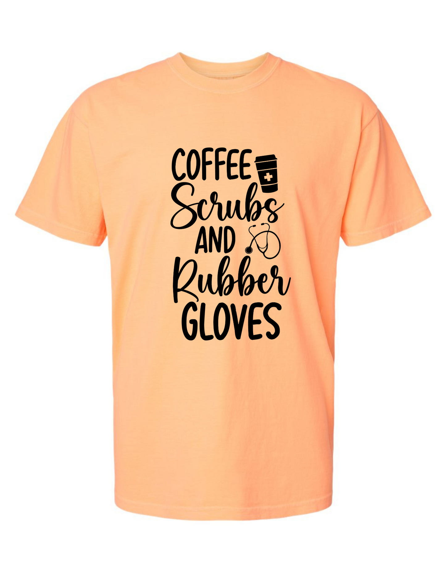Comfort Colors 'Coffee, Scrubs, and Rubber Gloves' Graphic T-Shirt – Perfect for Nurses and Medical Professionals
