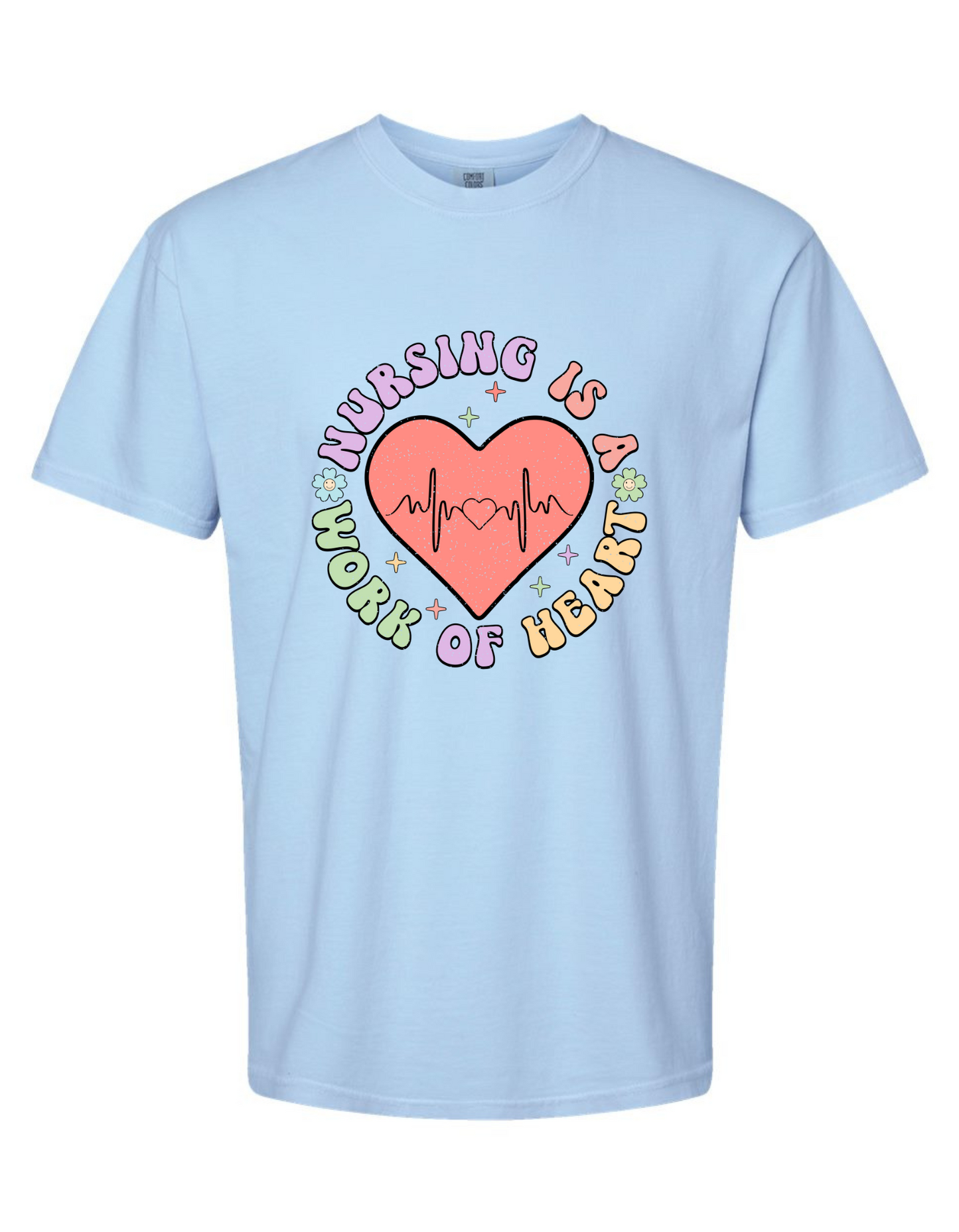 Comfort Colors® "Nursing Is a Work of Heart" Graphic T-Shirt – Thoughtful Gift for Nurses