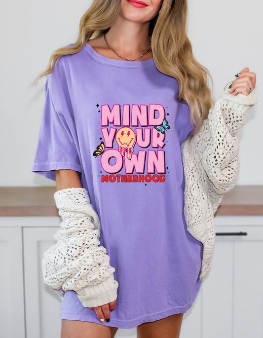 Comfort Colors® 'Mind Your Own Motherhood' T-Shirt | Motherhood Humor Shirt | Mom Life T-Shirt | Everyday Mom Tee