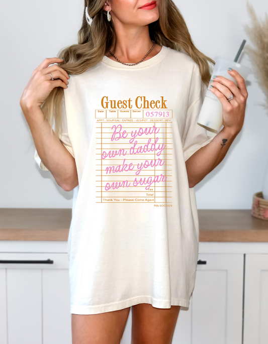 Comfort Colors® 'Guest Check - Be Your Own Daddy, Make Your Own Sugar' T-Shirt | Feminist Empowerment Tee | Independent Woman Graphic Tee | Gift for Independent Women