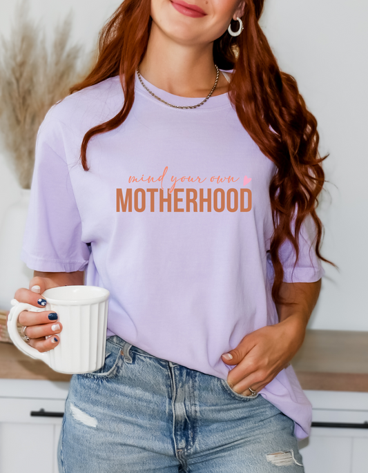 Comfort Colors® 'Mind Your Own Motherhood' T-Shirt | Motherhood Humor Shirt | Mom Life T-Shirt | Everyday Mom Tee