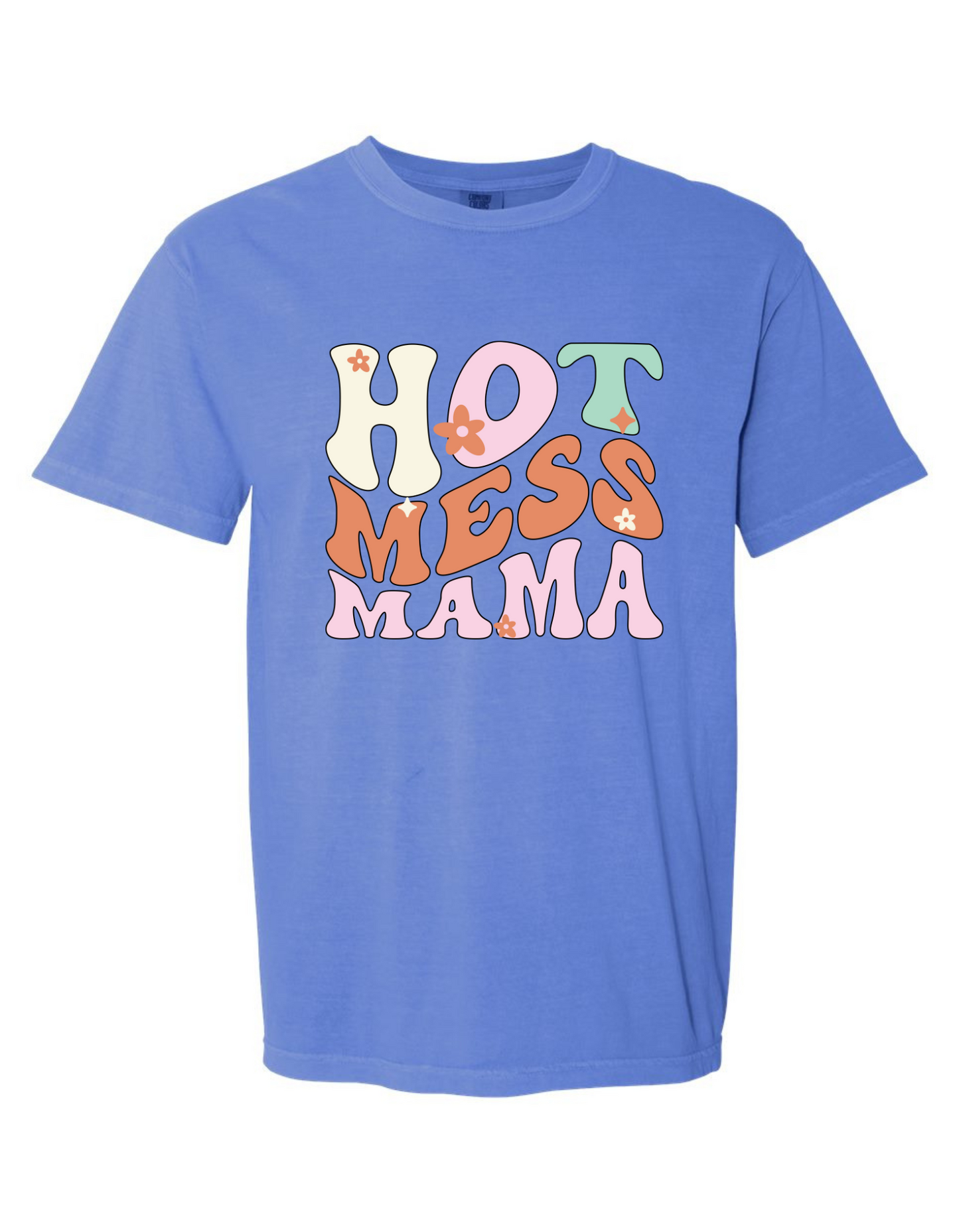 Comfort Colors® 'Hot Mess Mama' T-Shirt | Mom Life Tee | Mom Life Apparel | Sassy Mom Tee | Gift for Hot Mess Mama