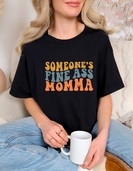 Comfort Colors® 'Someone's Fine Ass Mama' T-Shirt | Statement Graphic T-Shirt | Cute Mom Graphic Tee | Everyday Casual T-Shirt