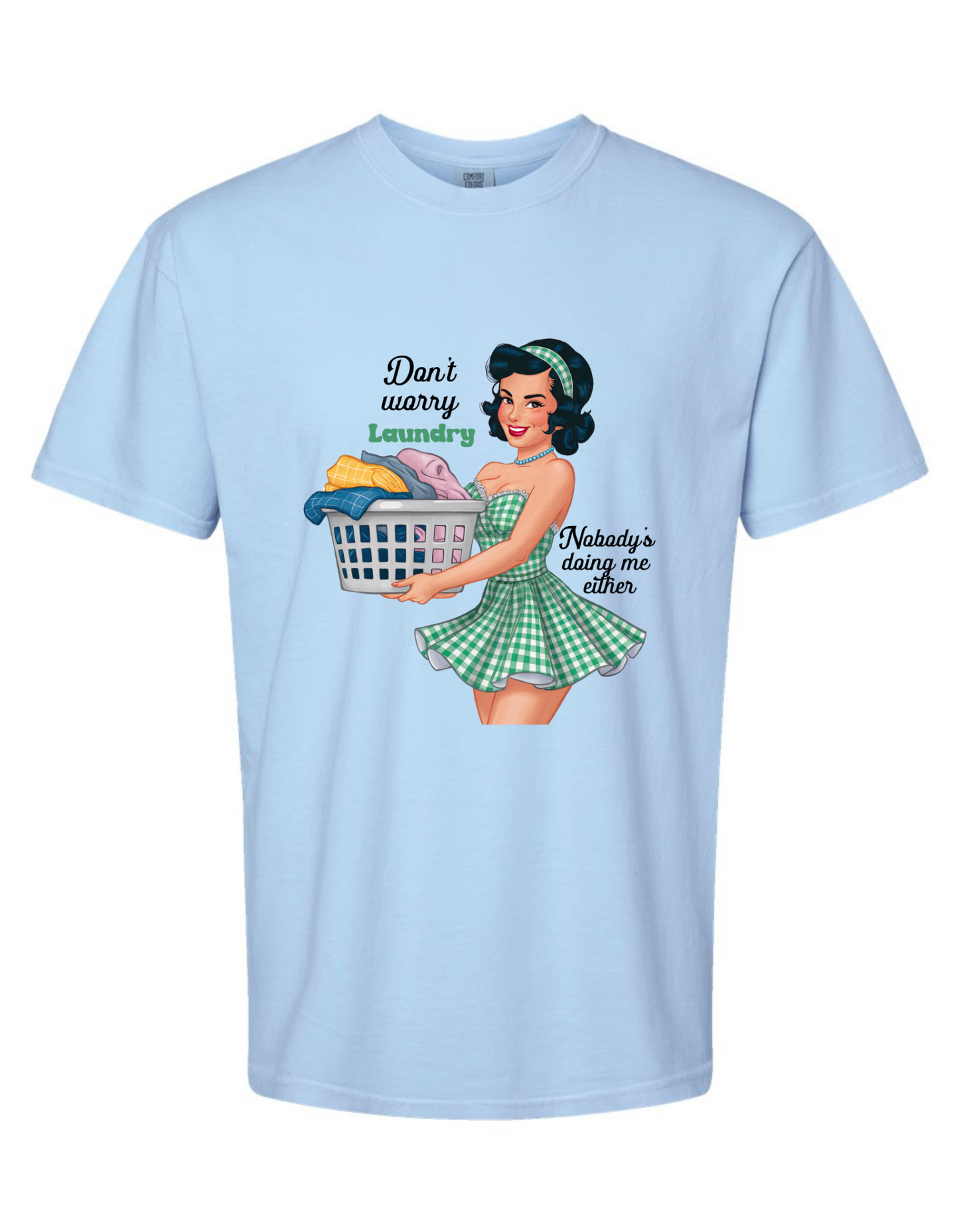 Comfort Colors® 'Laundry Blues' T-Shirt | Humor Fashion | Sarcastic T-Shirt | Funny Graphic Tee