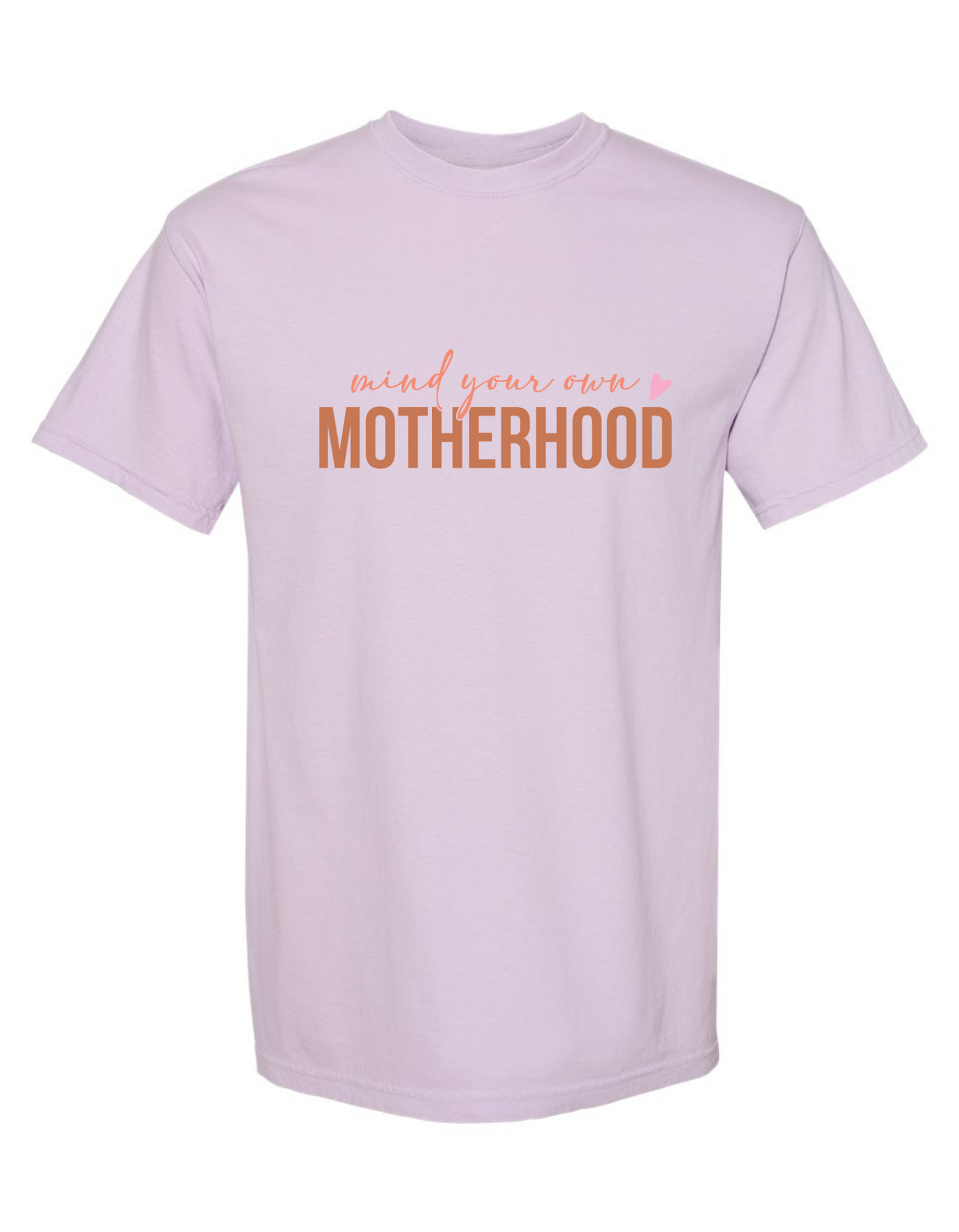 Comfort Colors® 'Mind Your Own Motherhood' T-Shirt | Motherhood Humor Shirt | Mom Life T-Shirt | Everyday Mom Tee