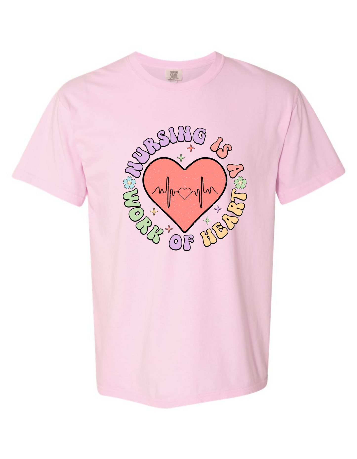 Comfort Colors® 'Nursing Is a Work of Heart' T- Shirt | Nurse Life Graphic Shirt | Inspirational Nurse Graphic Tee | Nursing Heart Design Shirt