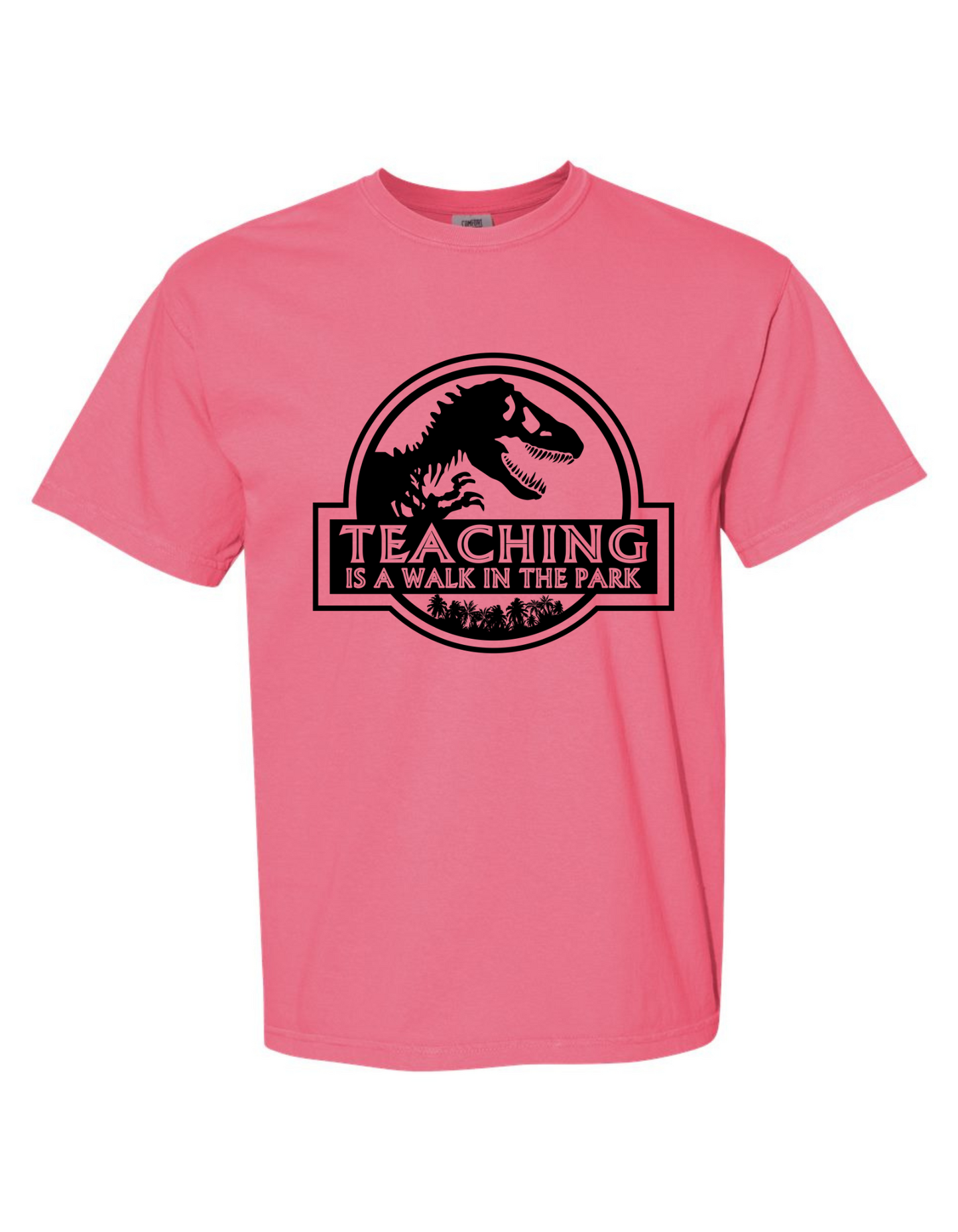 Teaching Is a Walk in the Park T-Shirt – Jurassic Teacher Graphic Tee, Comfort Colors