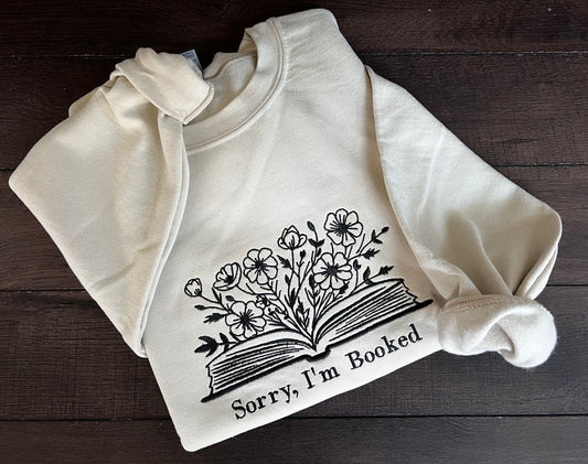 Gildan Heavy Blend™ Embroidered 'Sorry, I'm Booked' Sweatshirt | Gifts for Book Lovers | Book Life Sweatshirt | Trendy Bookish Crewneck