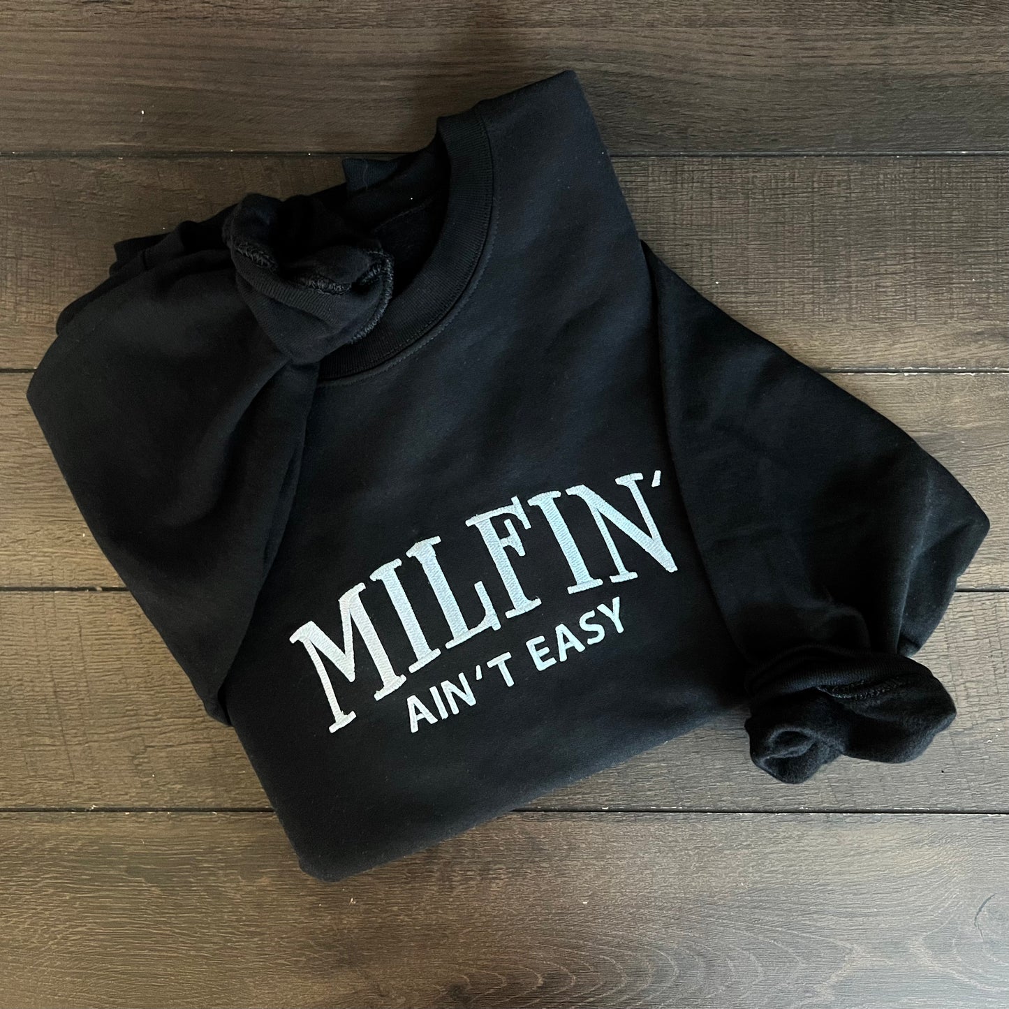 Gildan Heavy Blend™ Embroidered 'Milfin' Ain't Easy' Sweatshirt | Mom Humor Clothing | Streetwear Mom Fashion | Sassy Mom Sweatshirt