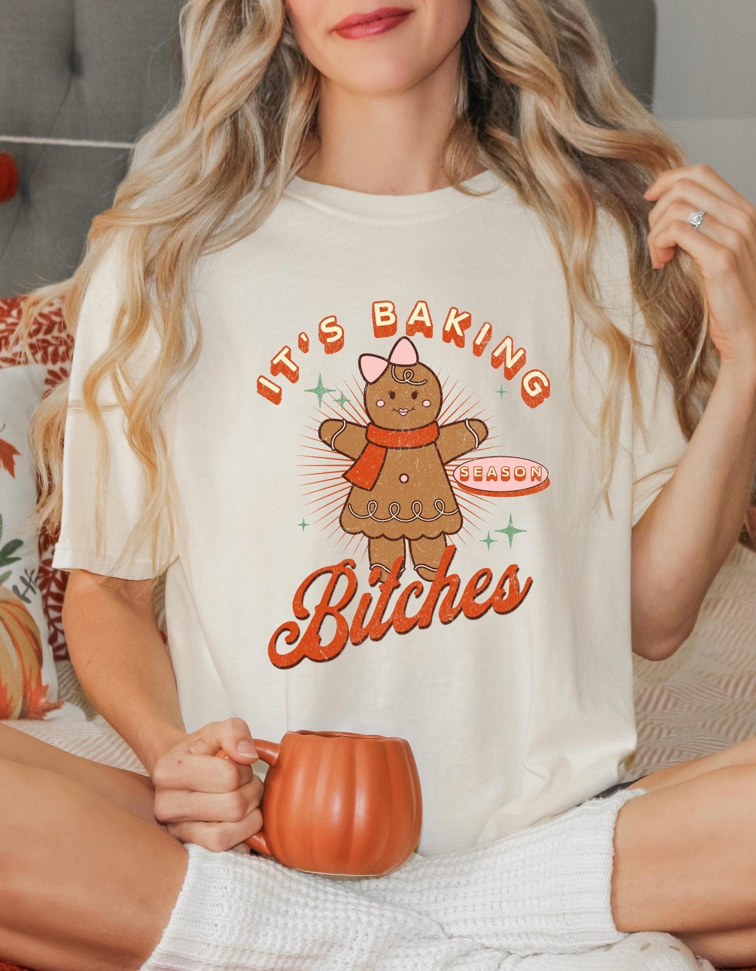It’s Baking Season Bitches T-Shirt – Funny Graphic Comfort Color Tee, Sassy Holiday Shirt, Baking Lover Gift for Women