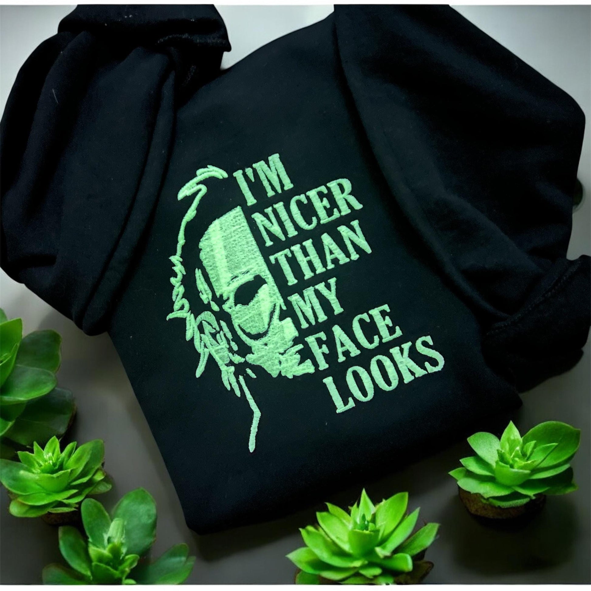 I'm Nicer Than My Face Looks - Glow in the Dark Embroidered Crewneck – Horror Graphic Crewneck | Halloween Gift | Spooky Embroidery Pullover