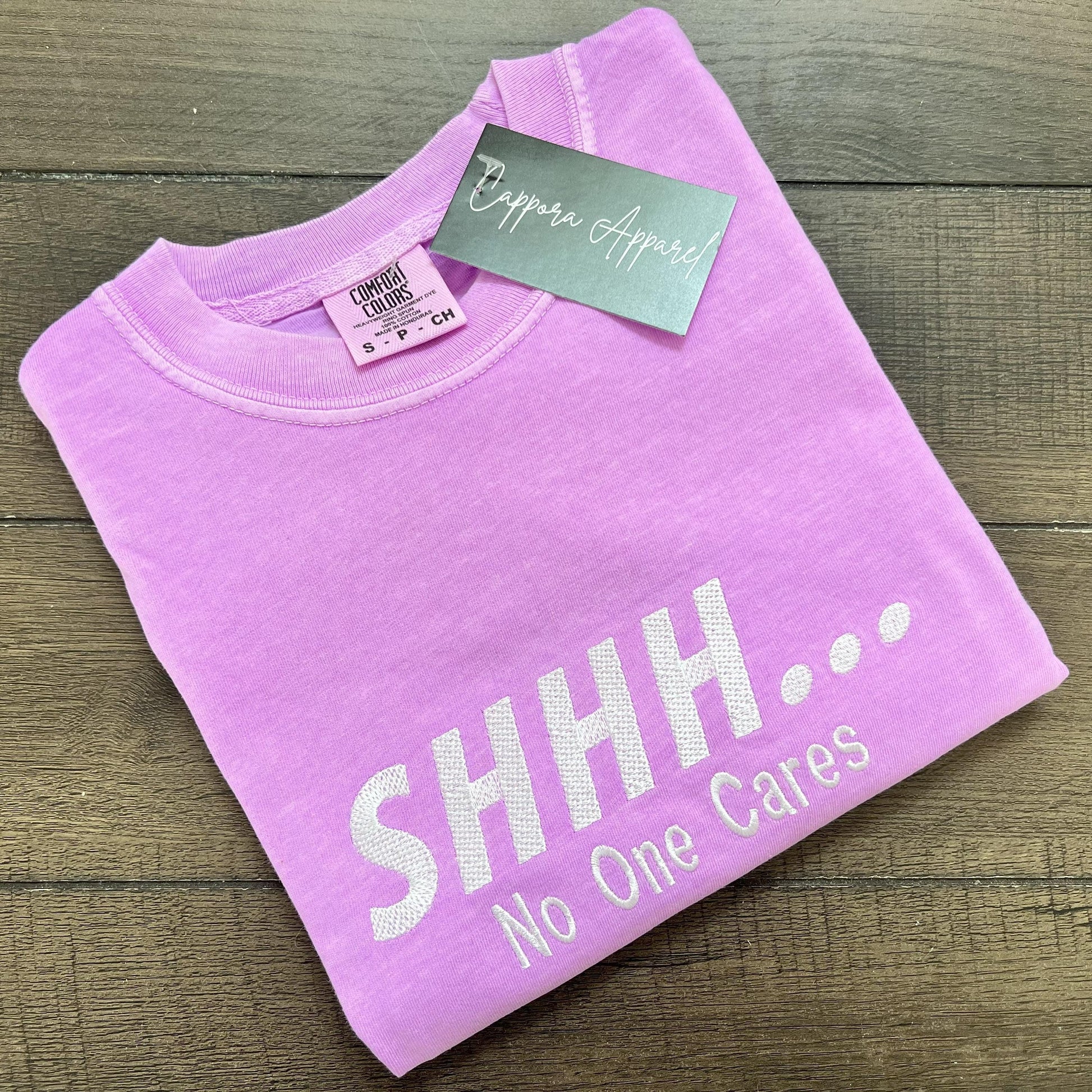 SHHH... No One Cares Comfort Colors T-Shirt – Embroidered Sarcastic Tee, Funny Soft Washed Shirt, Sassy Minimalist Gift for Her