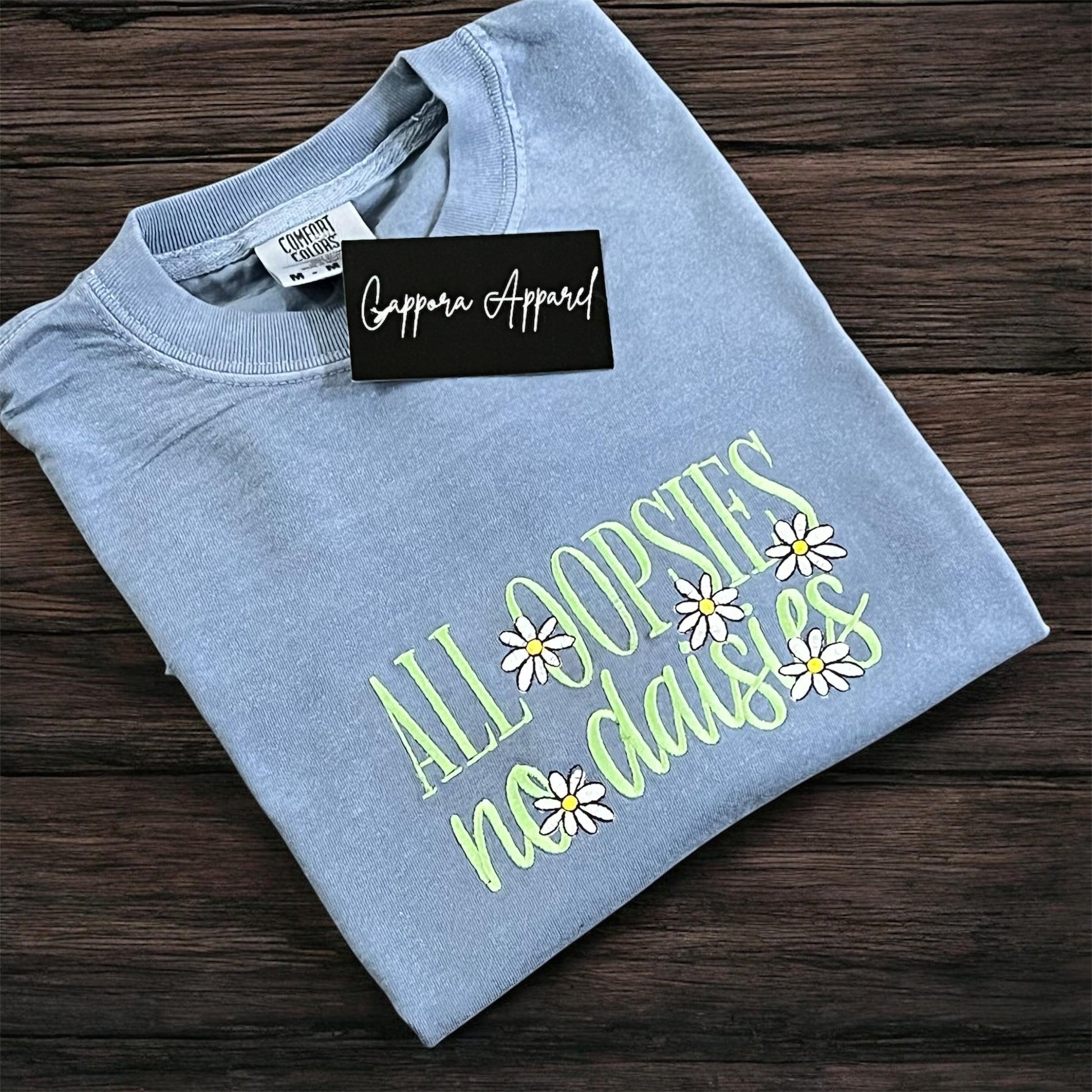 All Oopsies No Daisies Embroidered Comfort Colors T-Shirt – Funny Soft Vintage Tee, Sad Girl Aesthetic, Mental Health Humor Shirt