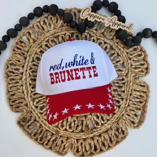 Red White & Brunette Embroidered Hat- Funny Patriotic Hat, 4th of July Hat for Women, USA Summer Hat, Lake Day Drinking Hat, America Hat