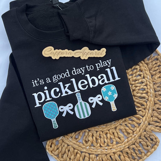 It’s a Good Day to Play Pickleball Embroidered Crewneck, Pickleball Sweatshirt, Pickleball Player Gift